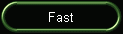 Fast