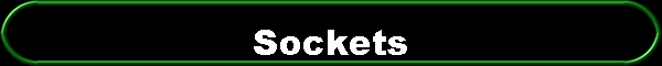 Sockets